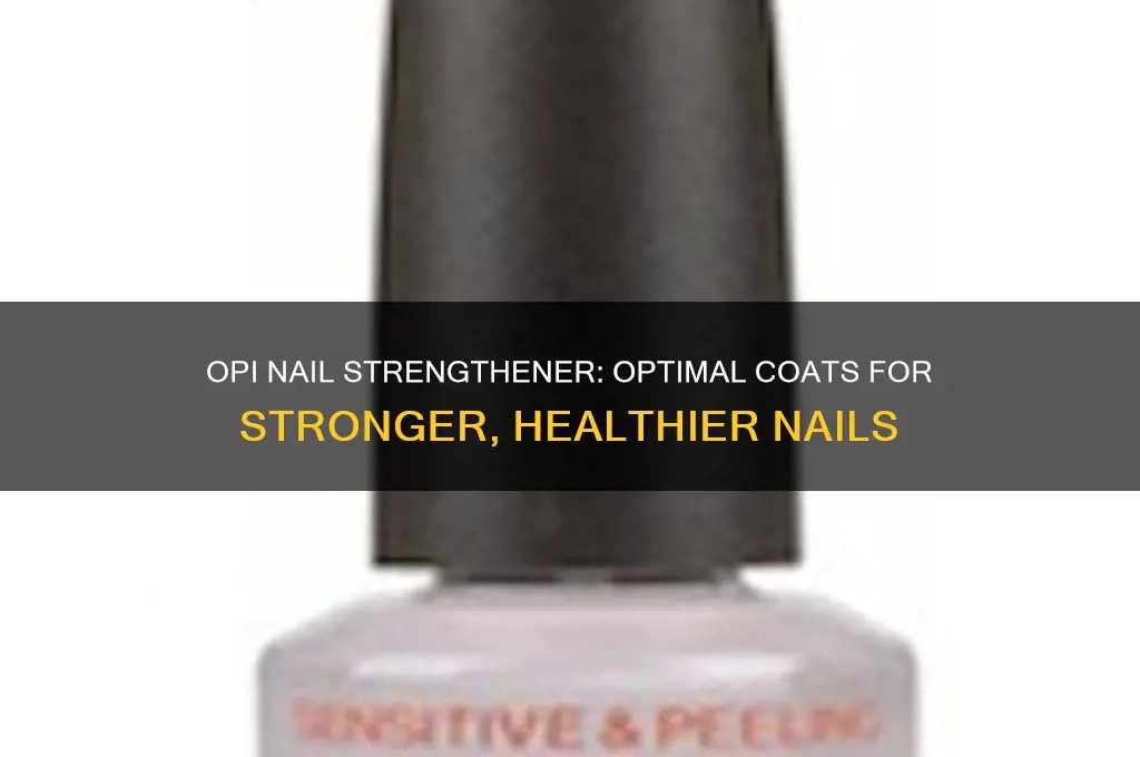 how many coats of opi nail strengthener