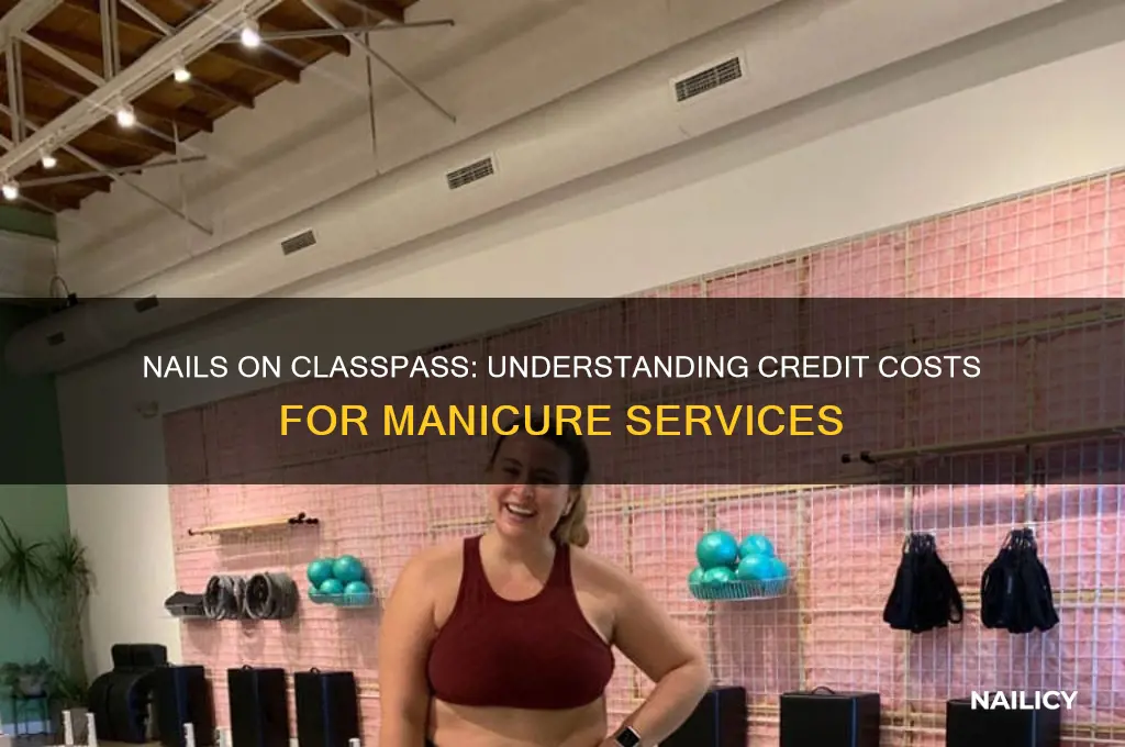 how many credits are nails on classpass