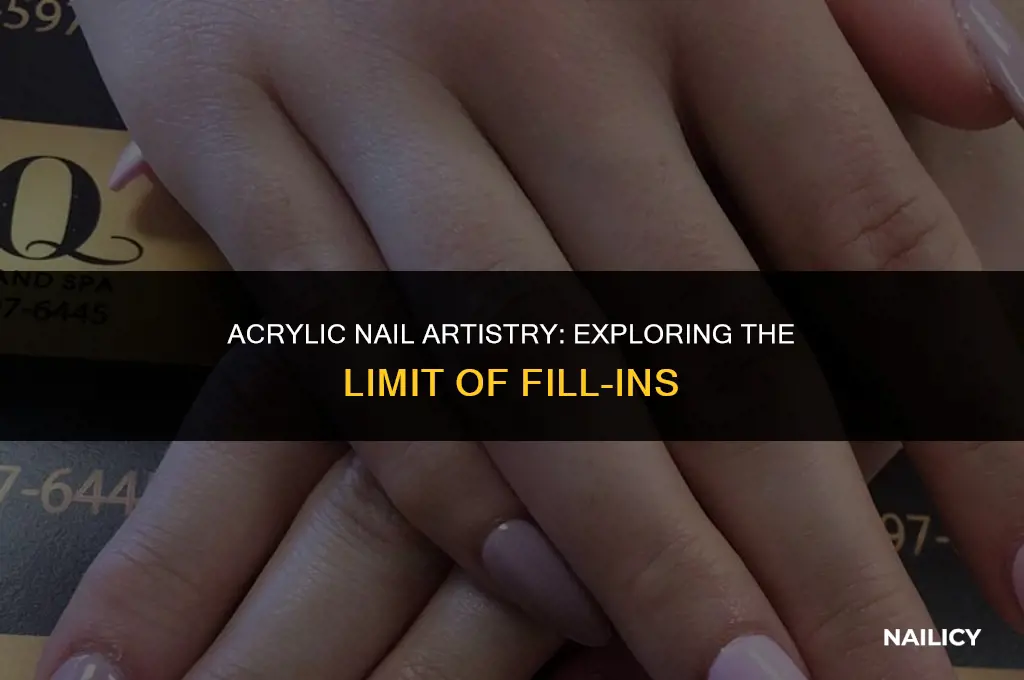 how many fill ins can you get with acrylic nails