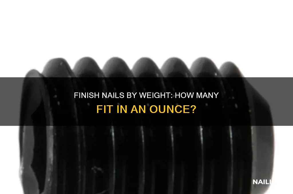how many finish nails in an ounce