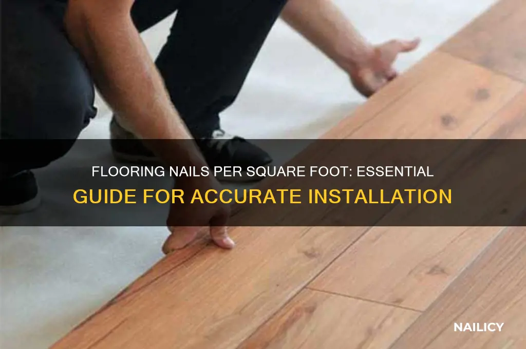 how many flooring nails per sq ft