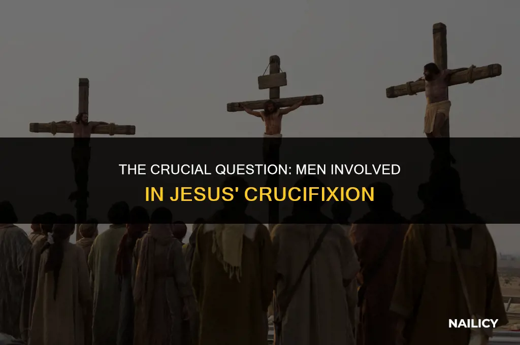 how many men did jesus get nailed by