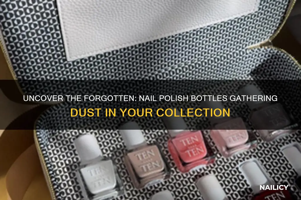 how many nail polish bottles are collecting dust