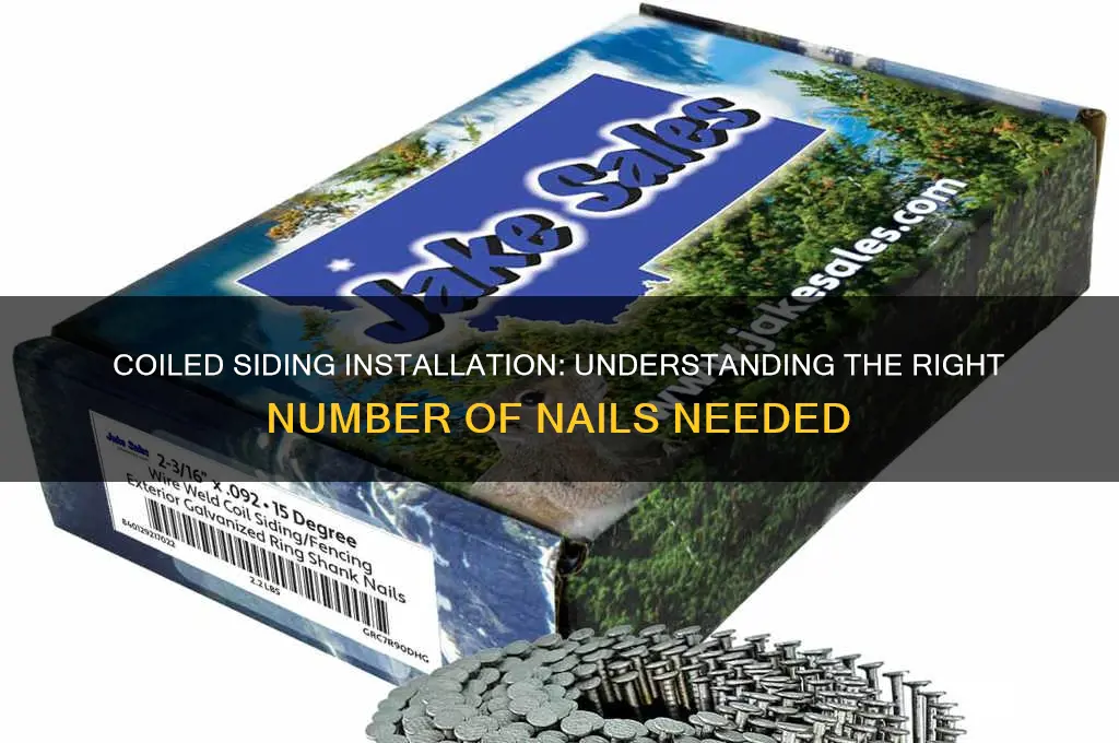 how many nails coiled siding