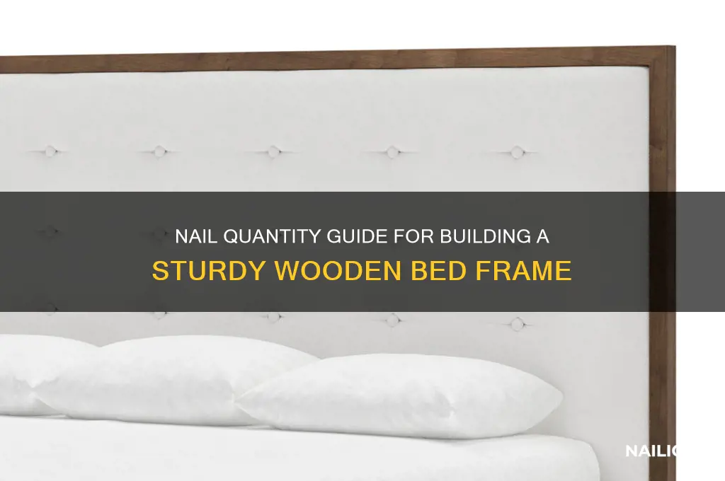 how many nails for wooden bed frame