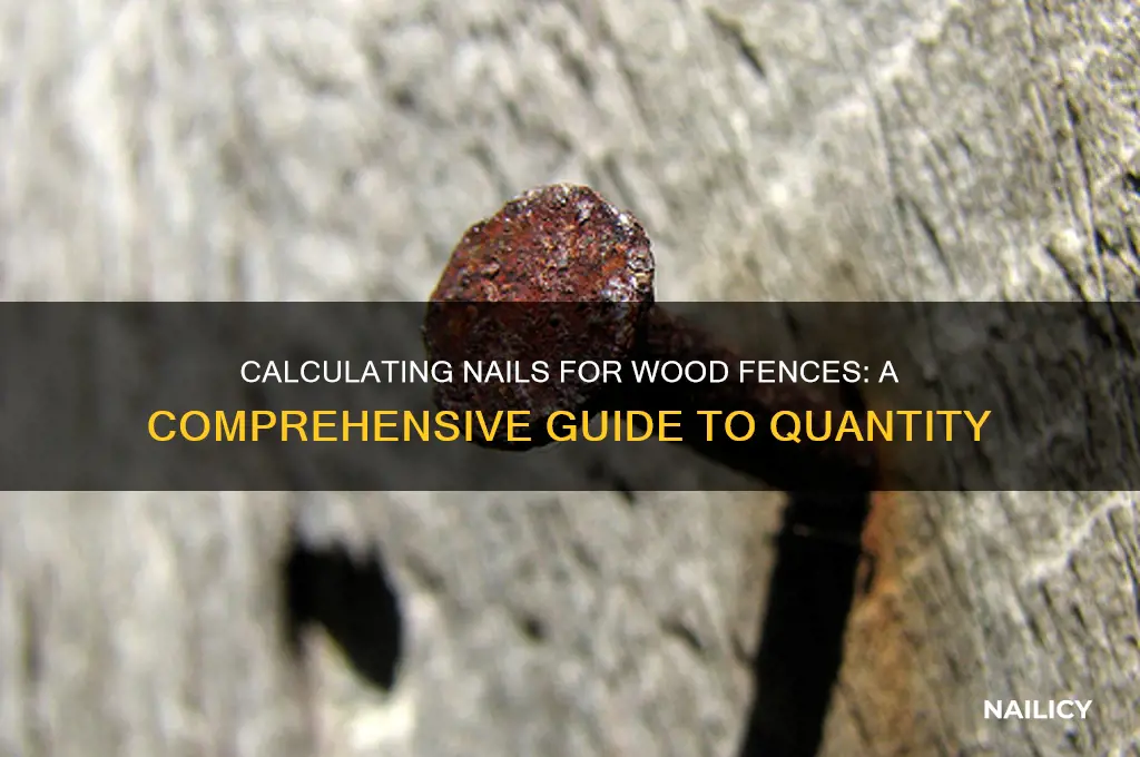 how many nails needed for wood fence