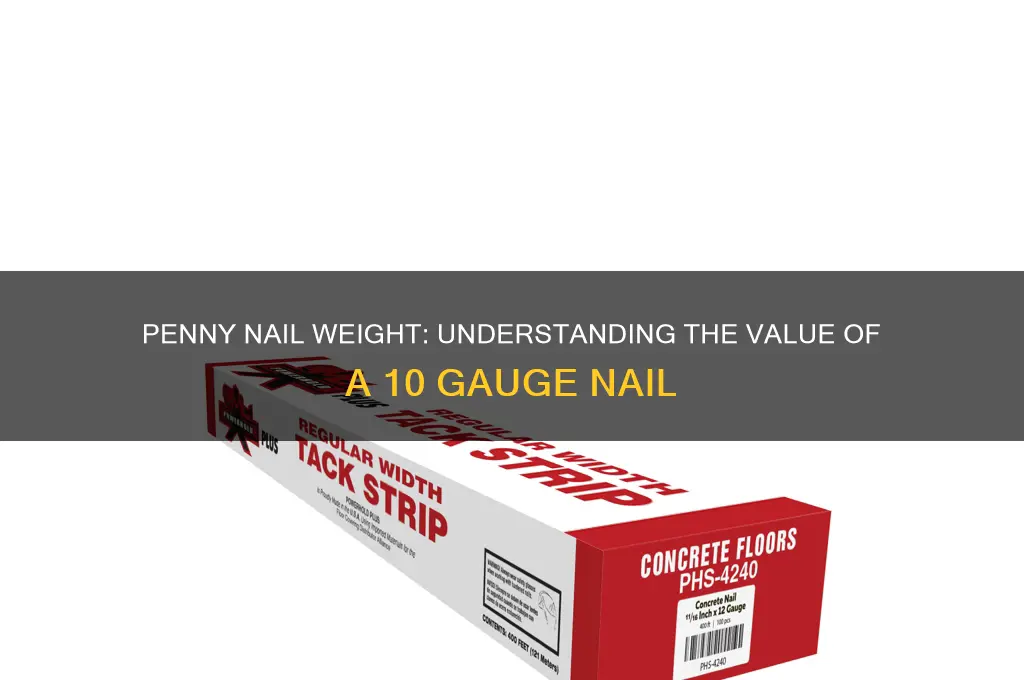 how many penny is a 10 guage nail