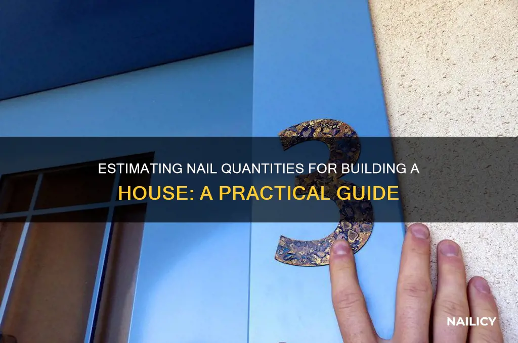 how many pounds of nails for house