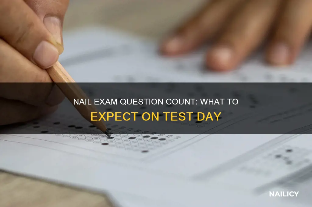 how many questions are on the nail exam