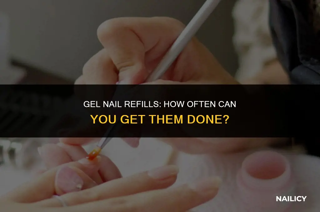 how many time can you get gel nails filled
