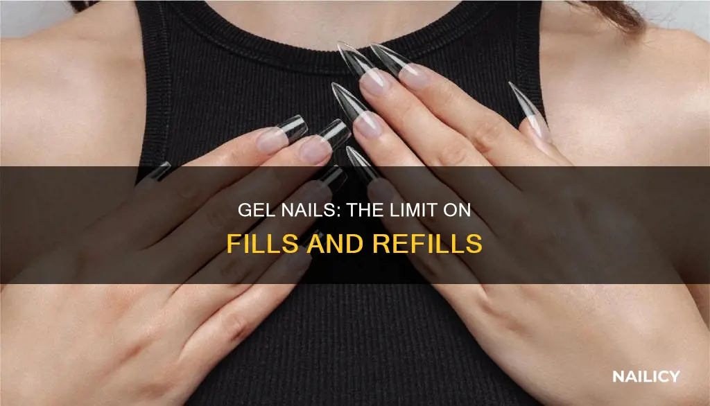 how many times can gel nails be filled