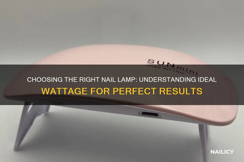 how many w should a nail lamp be