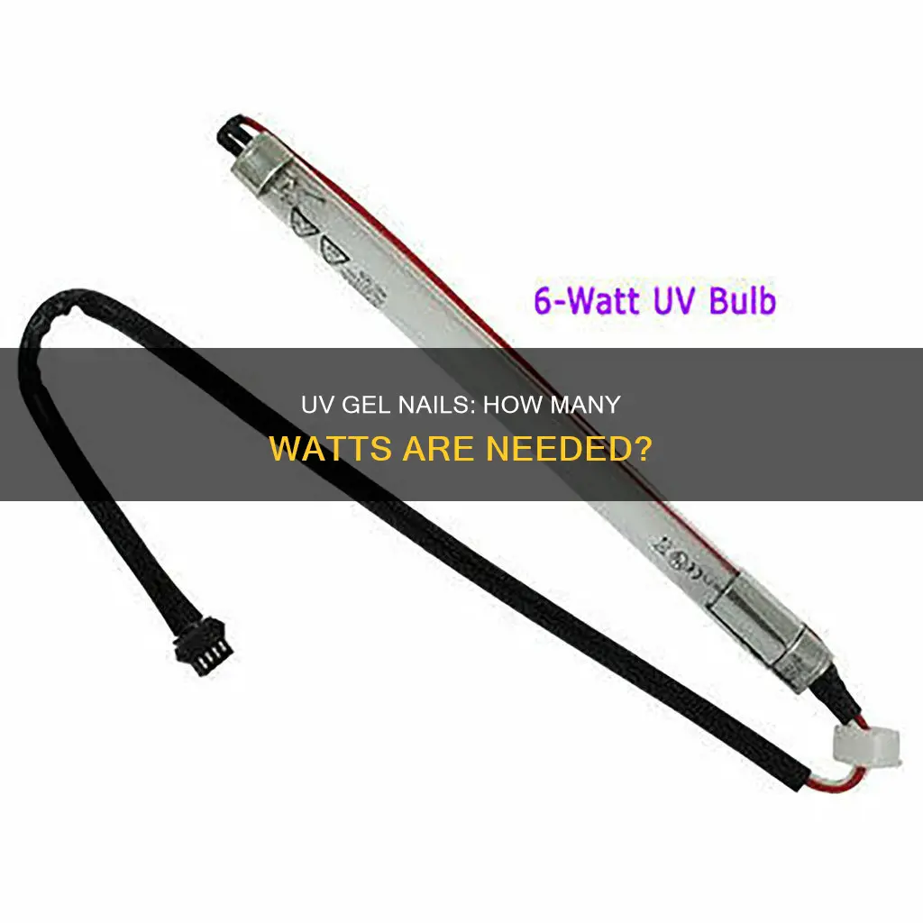 how many watts do you need for uv gel nails