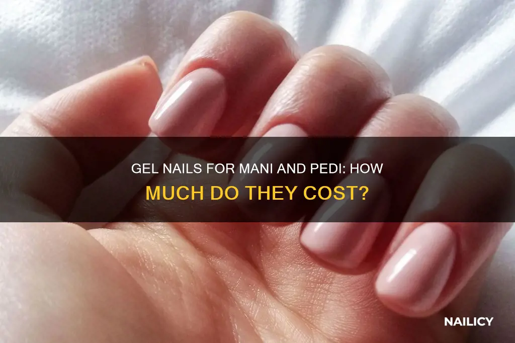 how much are gel nails for mani and pedi