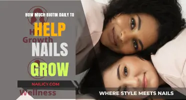 Biotin for Nail Growth: How Much Do You Need?