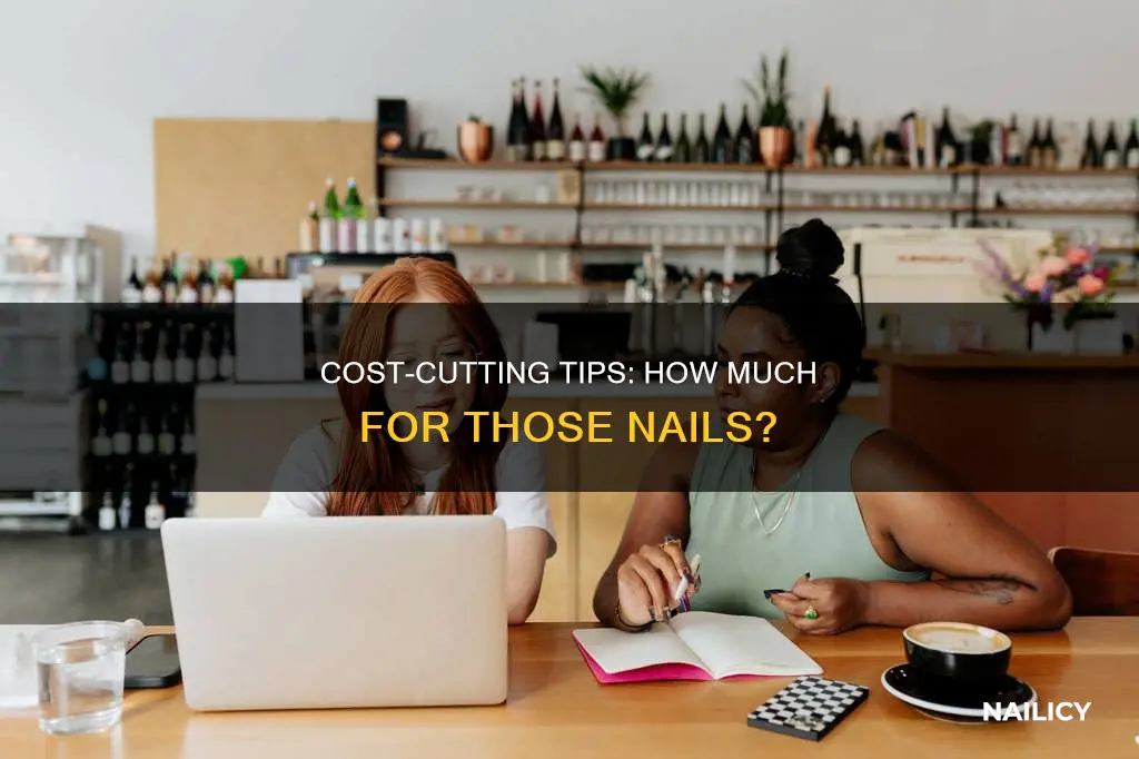 how much cost cutting thoughts nail