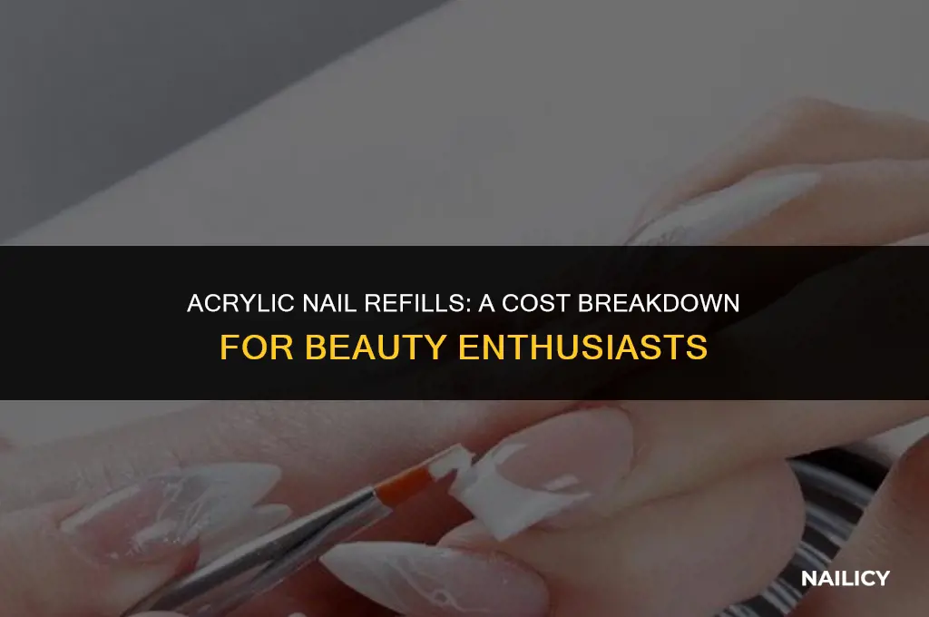 how much does it cost to get acrylic nails refilled