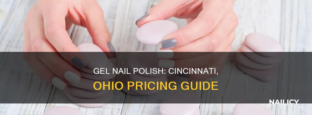 how much for gel nail polish cincinnati ohio