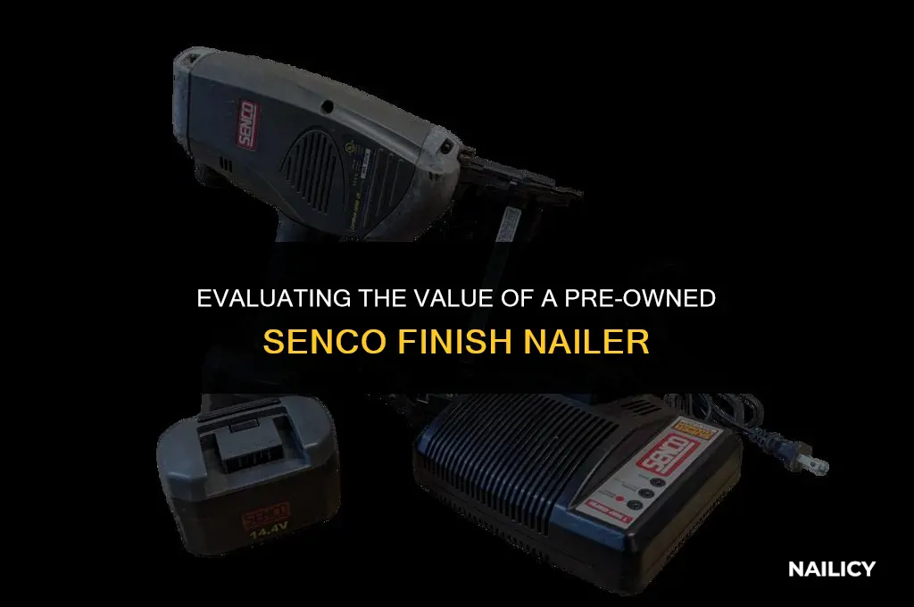 how much is a used senco finish nailer worth