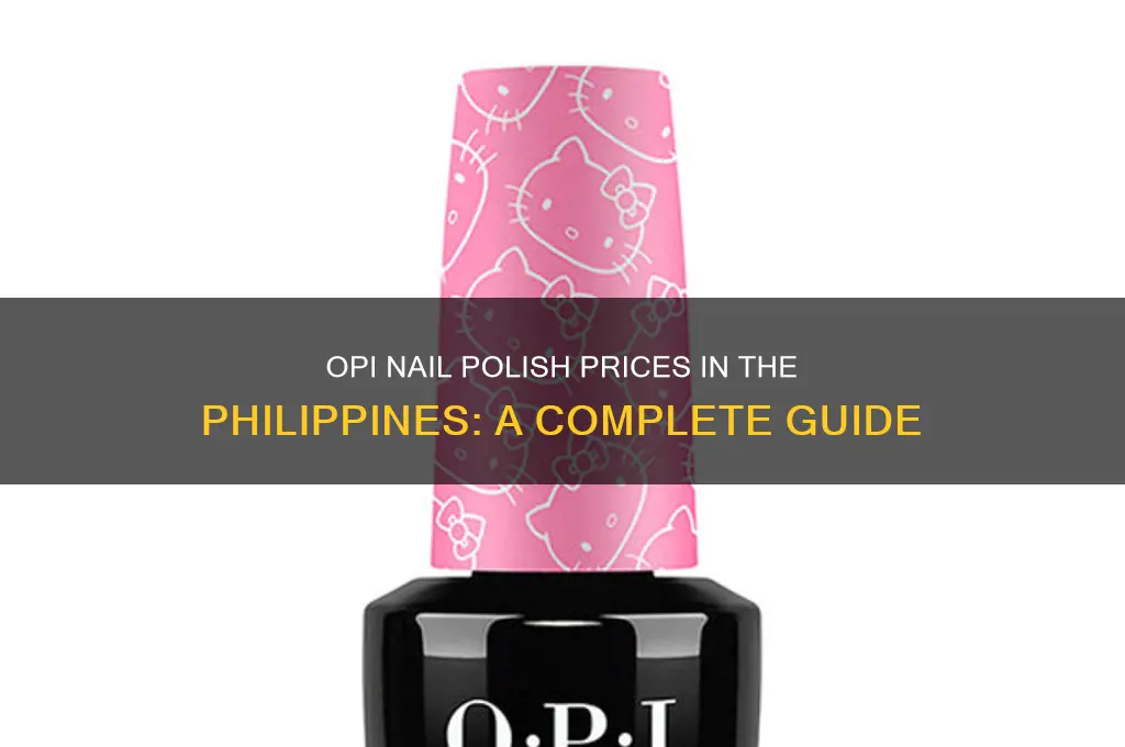 how much is opi nail polish in philippines