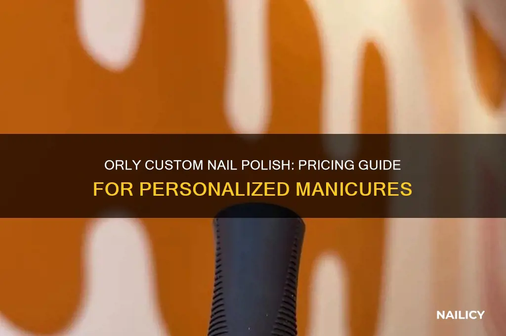 how much is orly custom nail polish