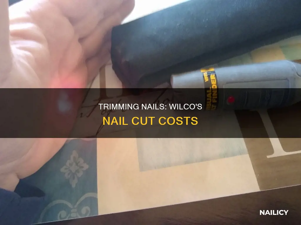 how much nail cut wilco