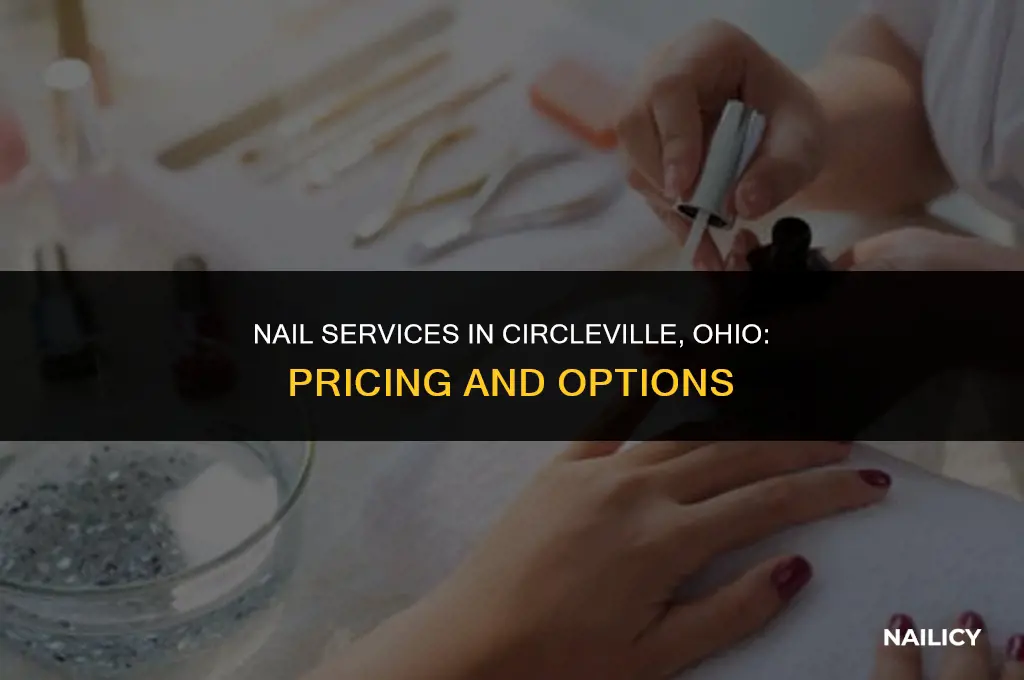 how much to get nails done circleville ohio