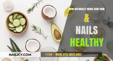 Natural Beauty: Healthy Hair, Skin, and Nails