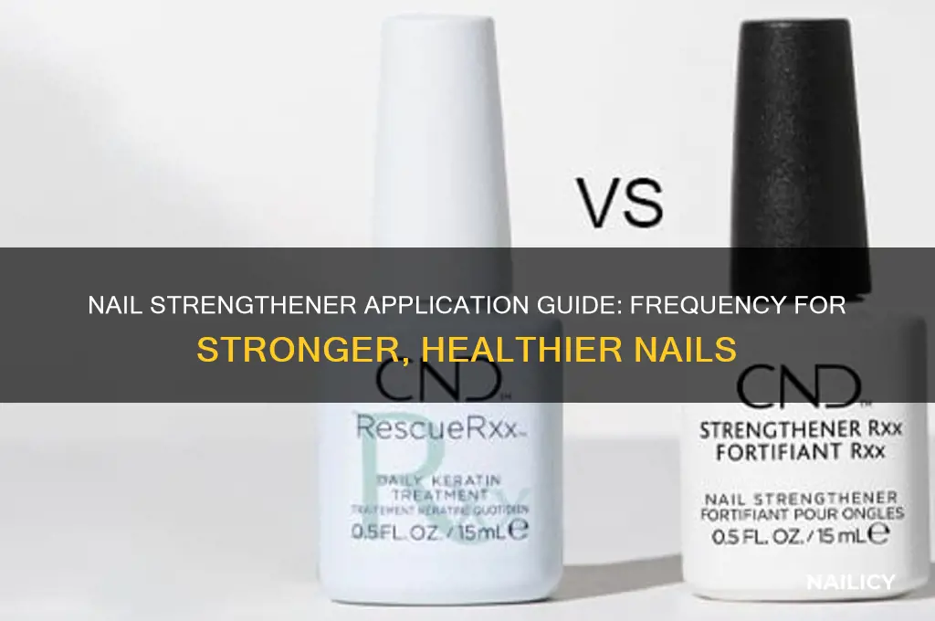 how often do i apply nail strengthener