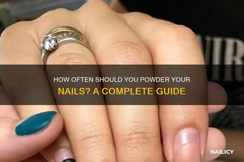 how often powder nails