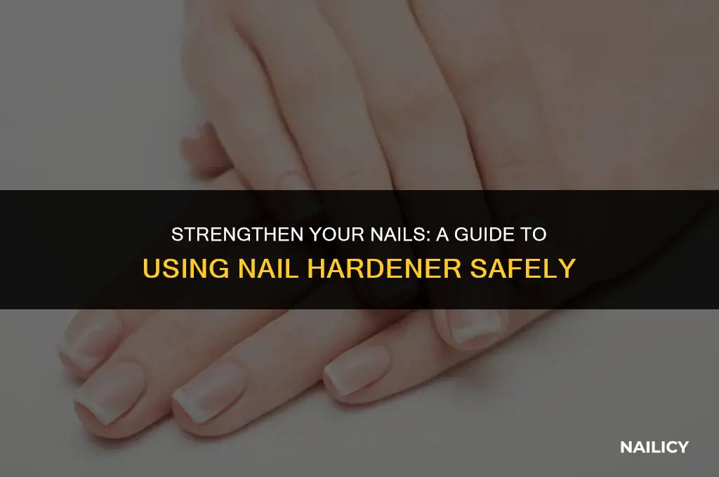 how often should i use nail hardener