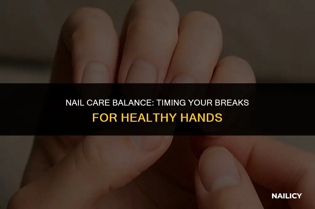 how often should take a break from getting nails done