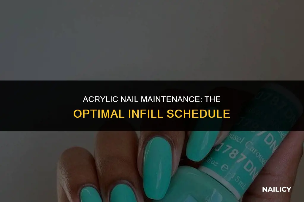 how often should you get infills for acrylic nails