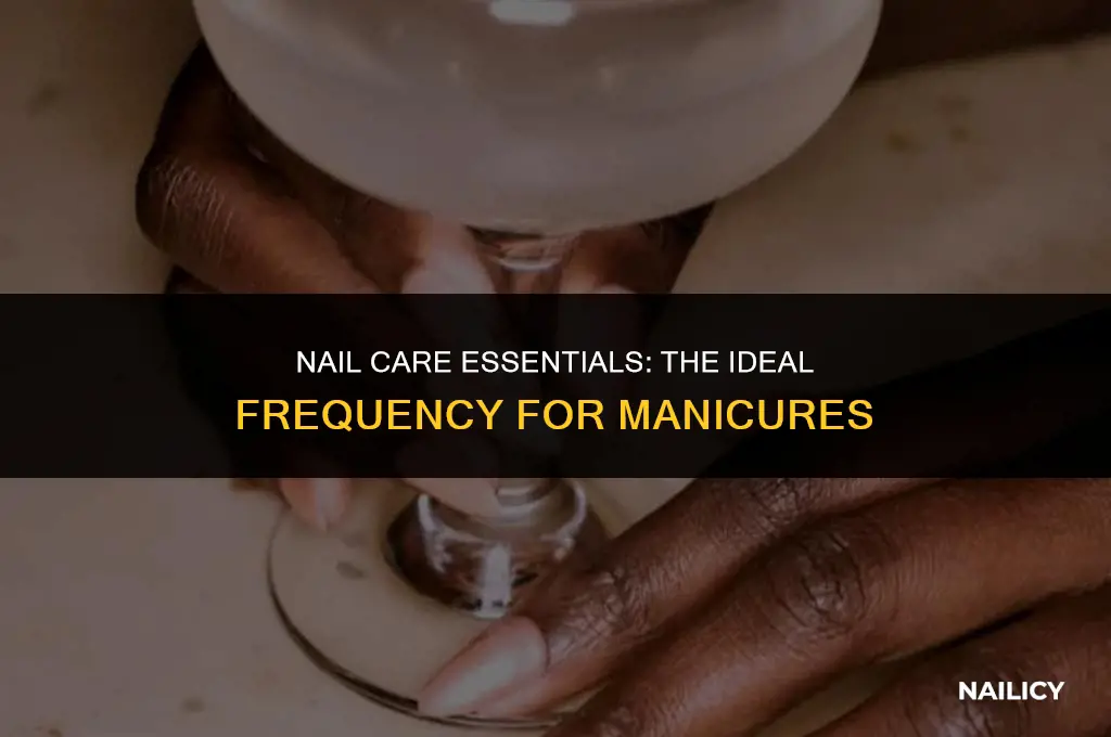 how often should you get your nails manicured