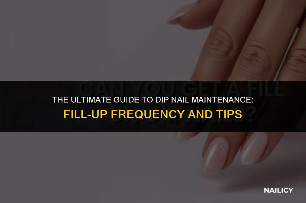 how often to get dip nails filled