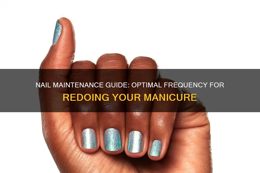 how often to redo nails
