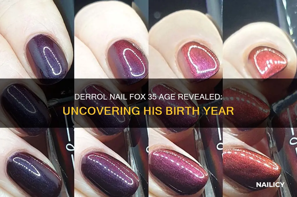 how old is derrol nail fox 35