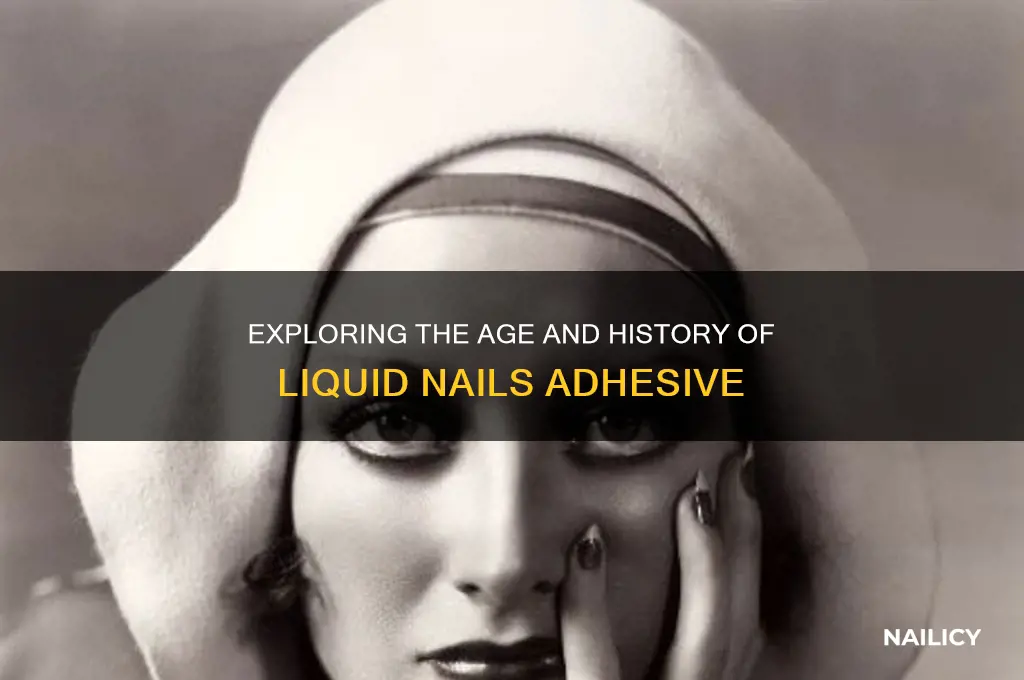 how old is liuquid nails