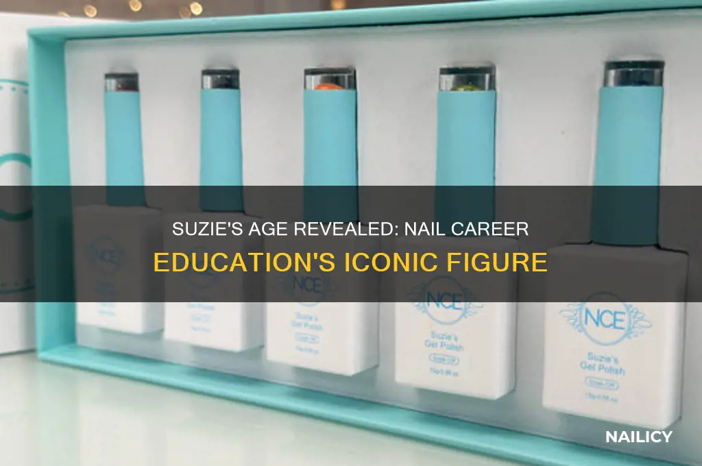 how old is suzie from nail career education