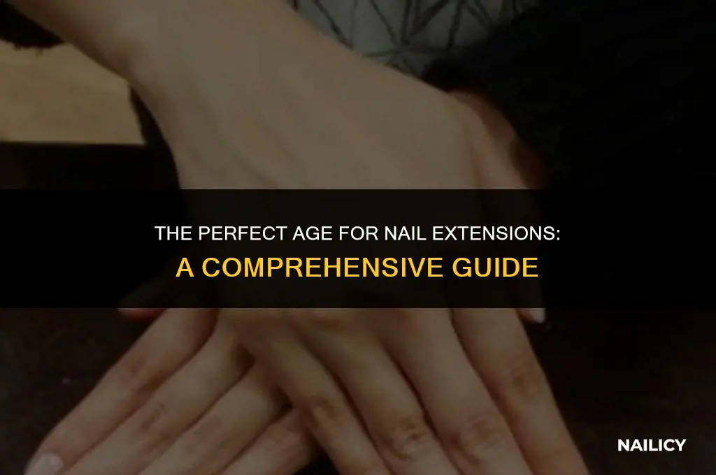 how old to get nail extensions