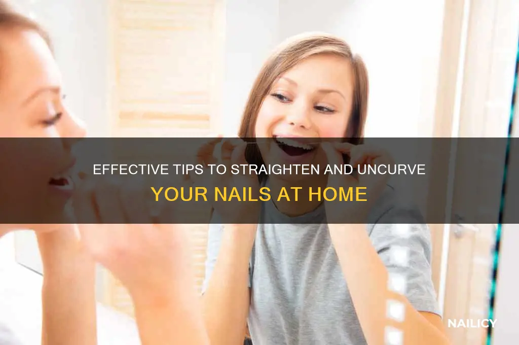 how ot uncurve nail