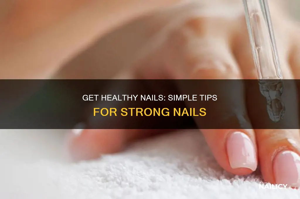 how ro make my nails healrhy again