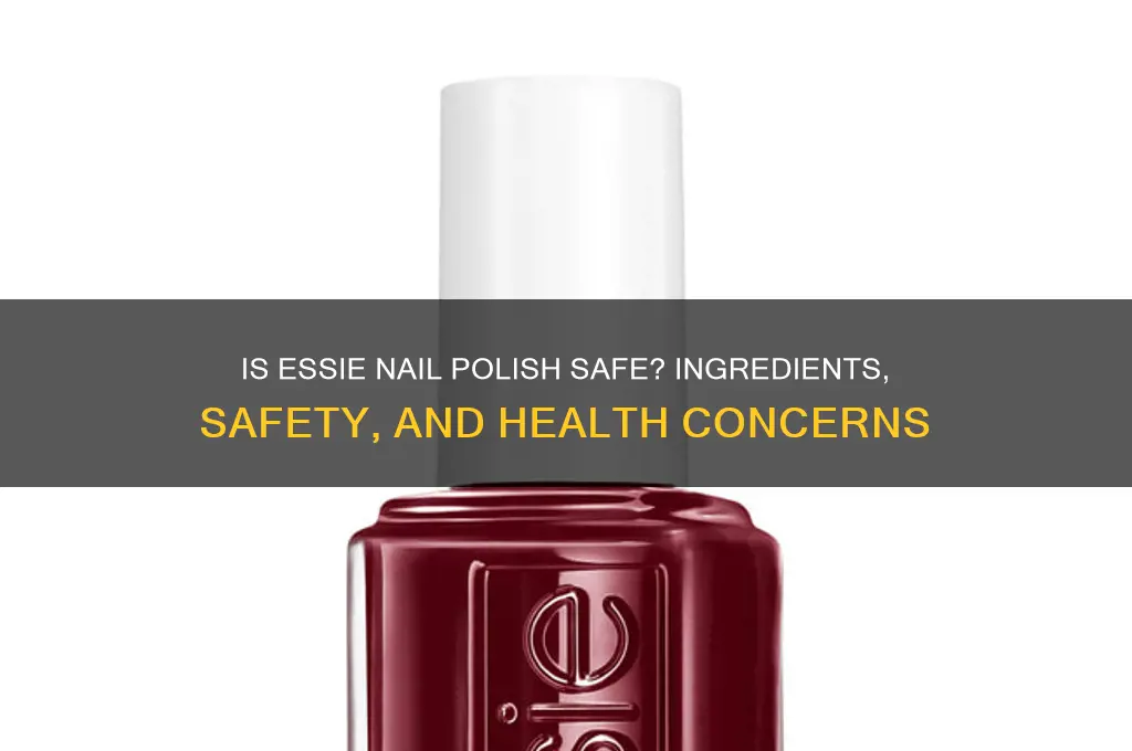 how safe is essie nail polish