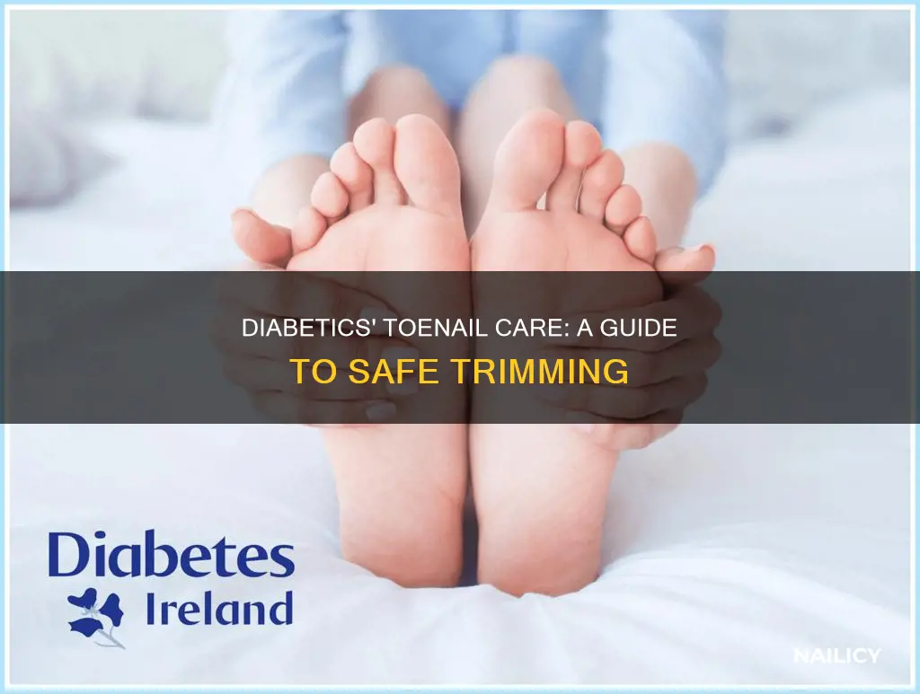 how should diabetics cut toe nails