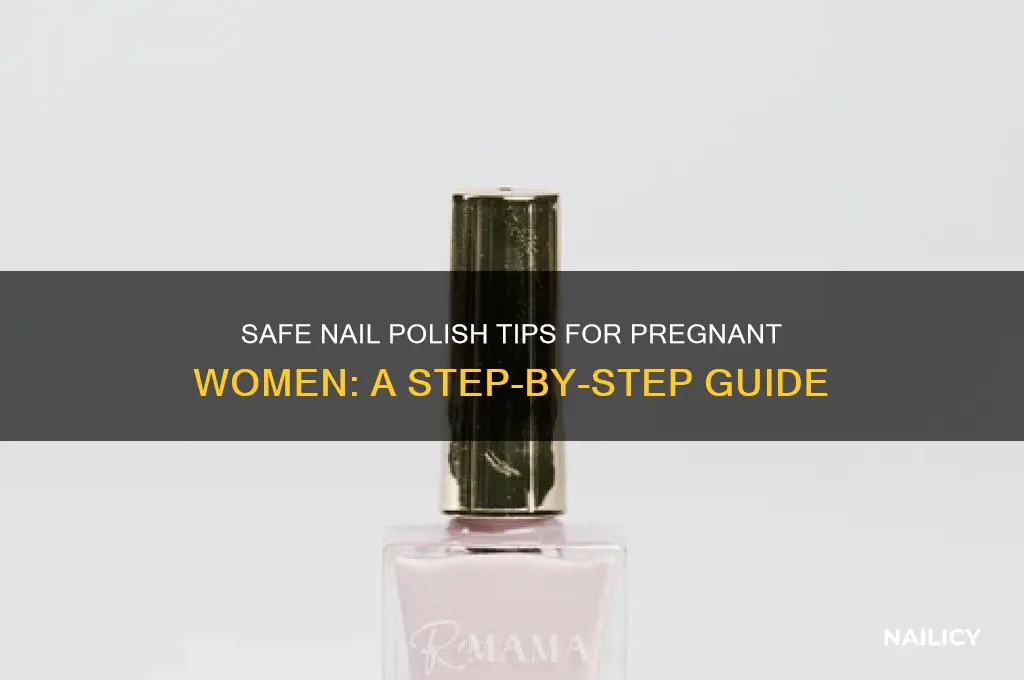 how should pregnannt women apply toe nail polish
