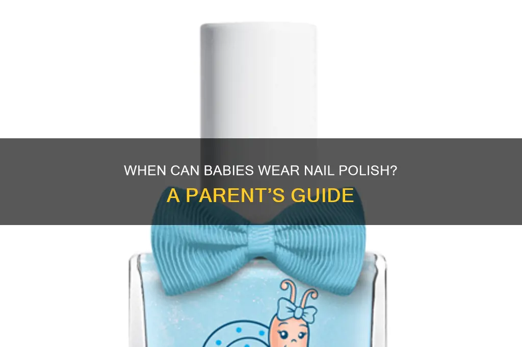 how soon baby nail polish