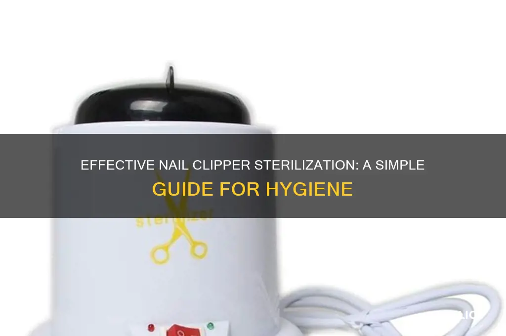 how sterilize nail clippers