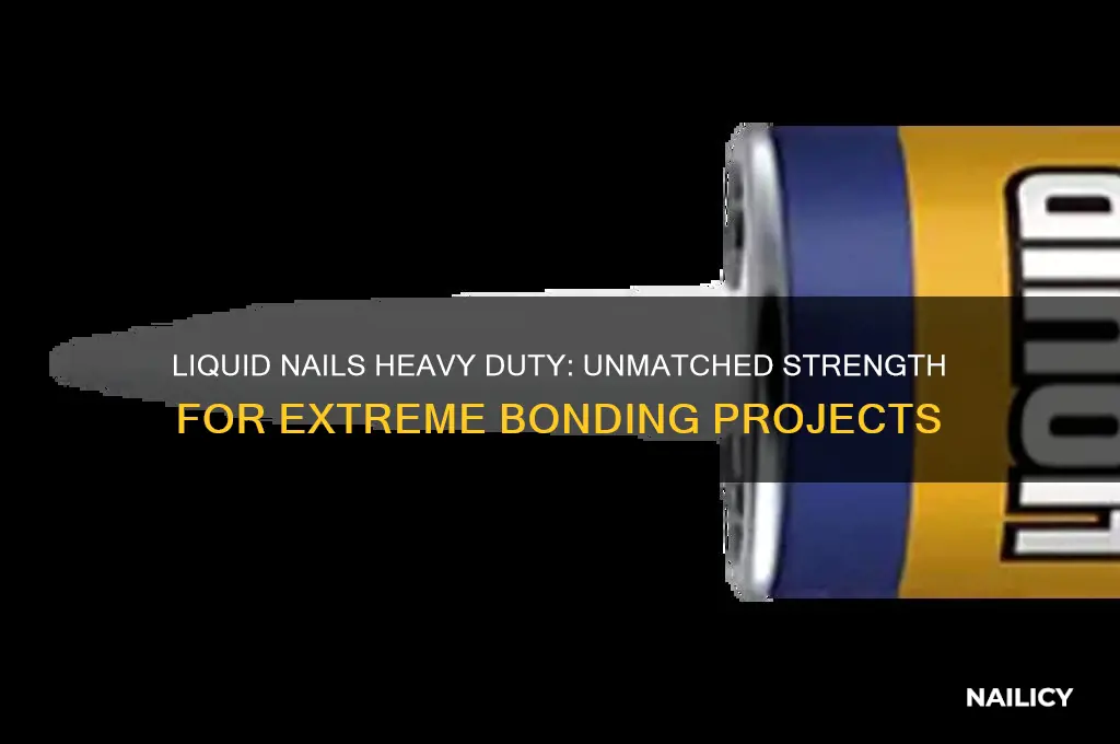how strong is liquid nails heavy duty