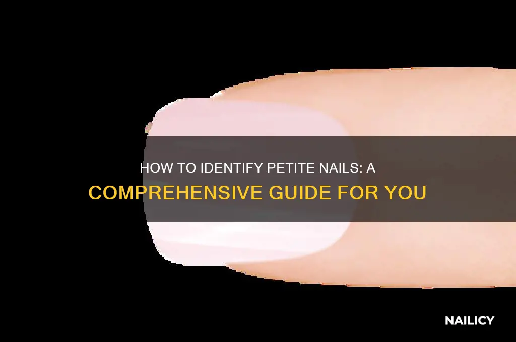 how tell your if you have peite nails
