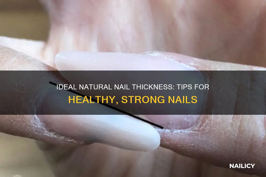 how thick should your natural nails be